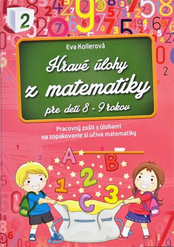 Hravé úlohy z matematiky pre deti 8-9 rokov