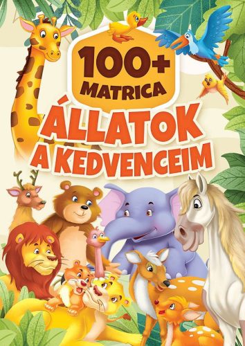 Állatok a kedvenceim 100+matrica (Maďarská verzia)